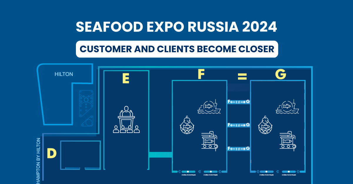 Clients and customers will become even closer at Seafood Expo Russia 2024